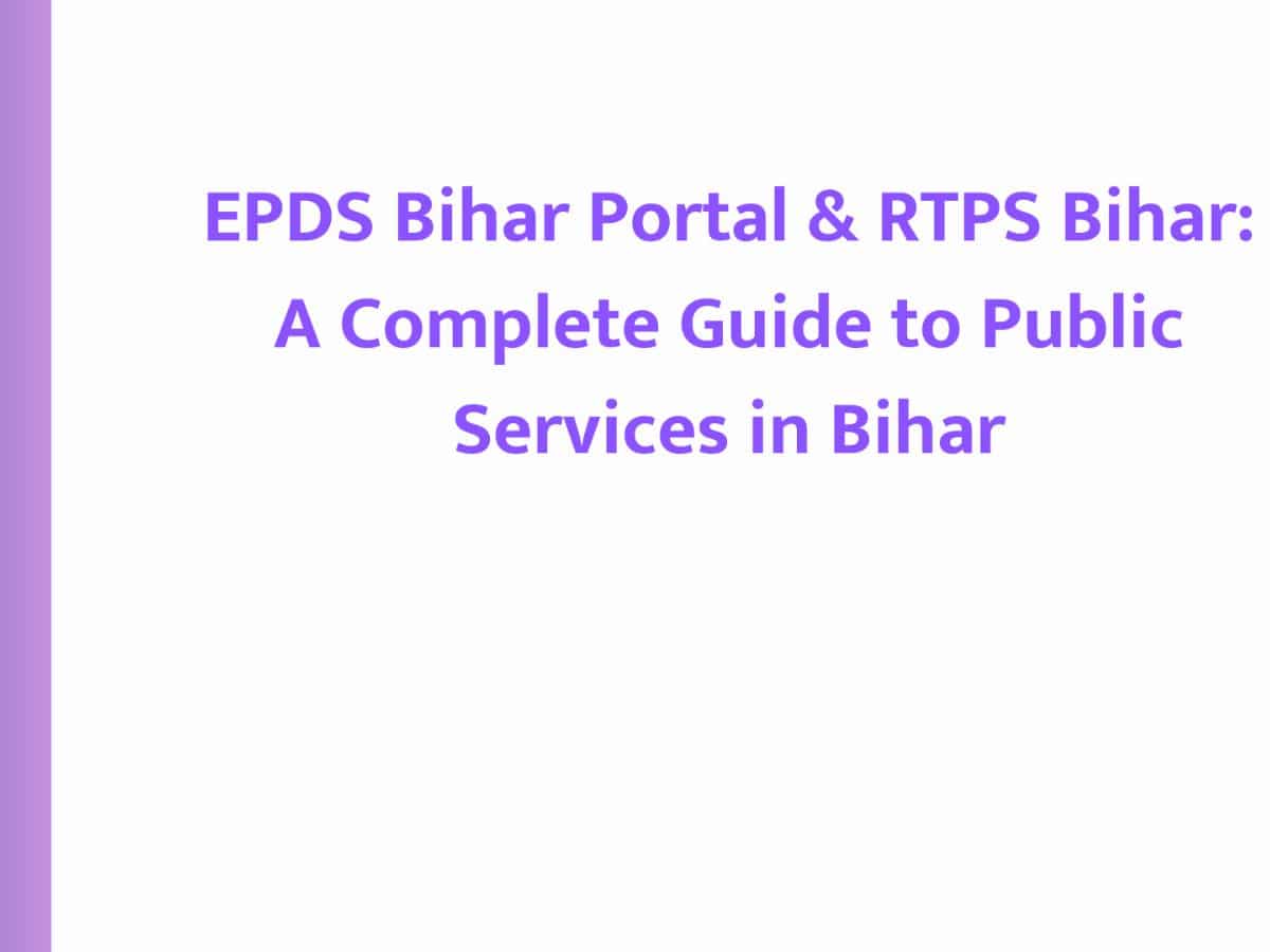 EPDS Bihar Portal & RTPS Bihar: A complete guide to public services in ...