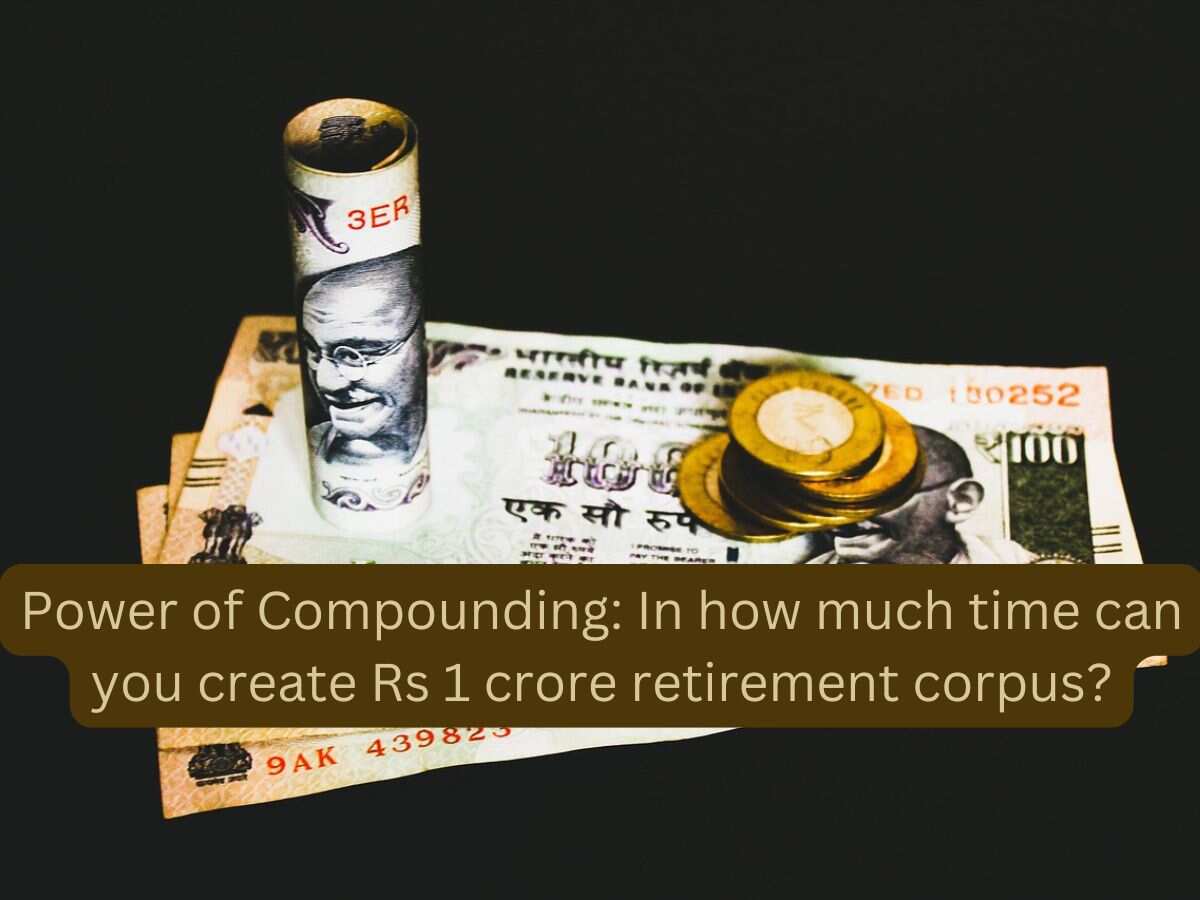 Power of Compounding: In how much time can you create Rs 1 crore ...