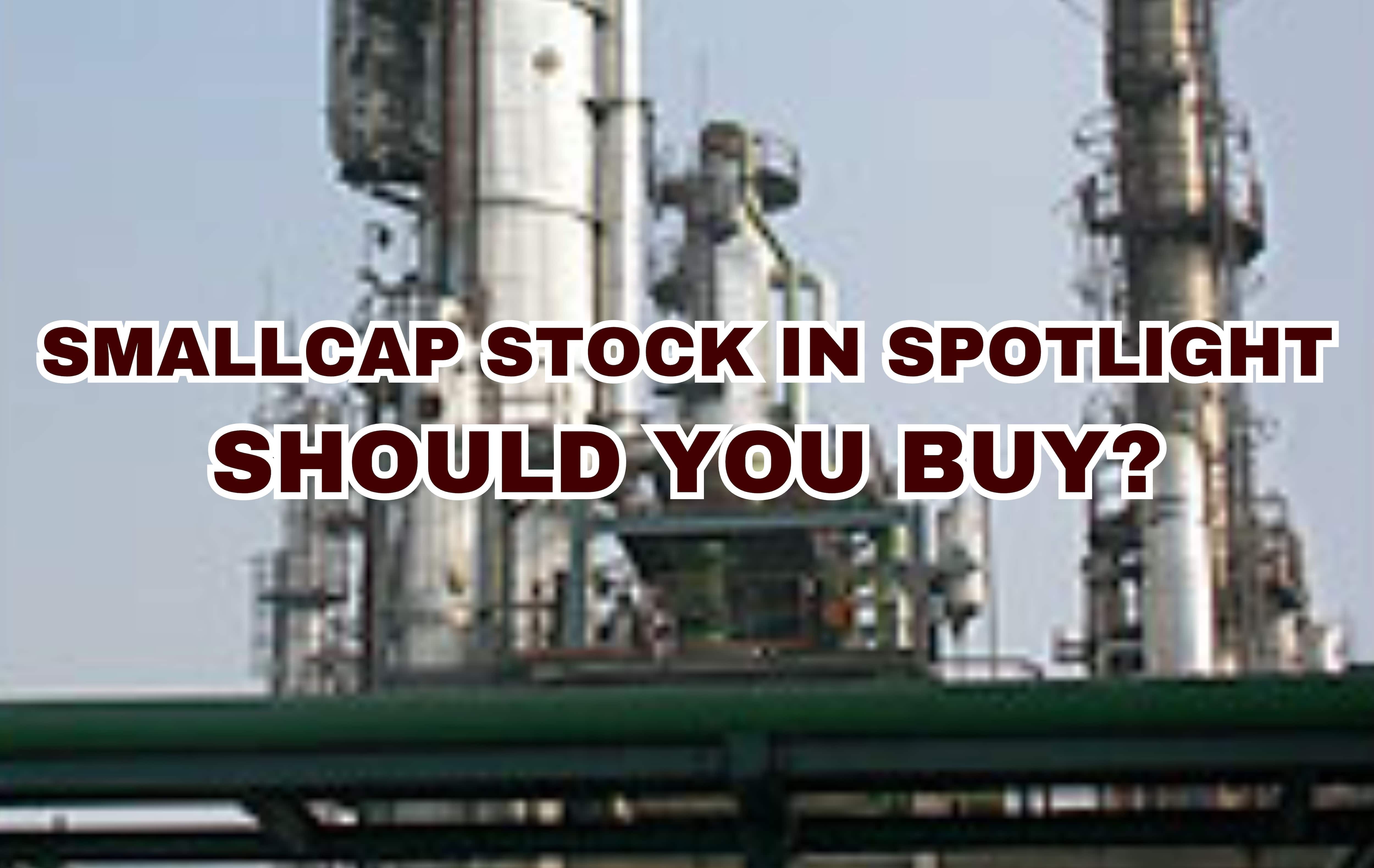 India Glycols wins over Rs 1,200 crore orders from OMCs; should you buy/sell smallcap stock?
