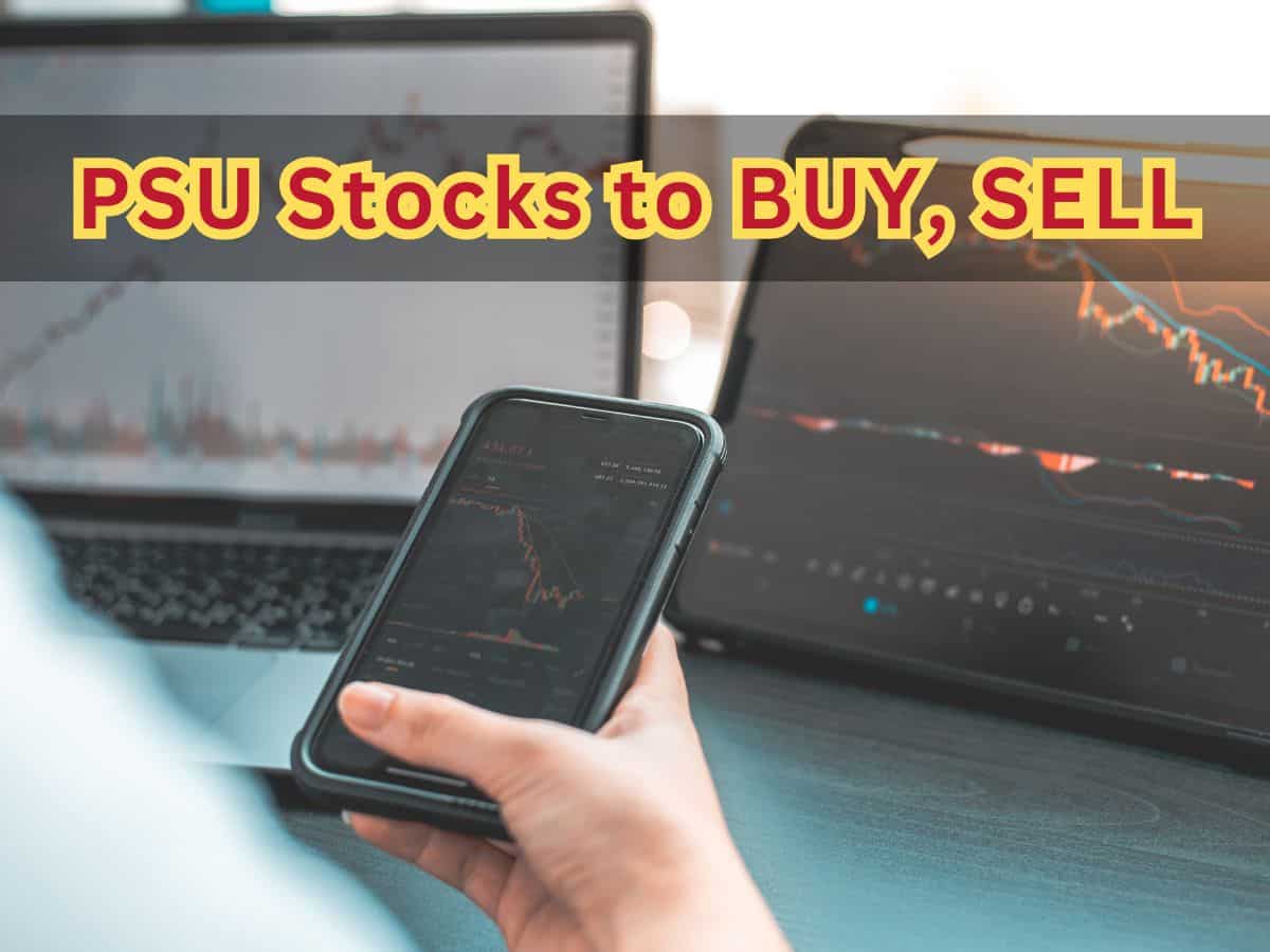 PSU Stocks to Buy, Sell: Analysts bullish on