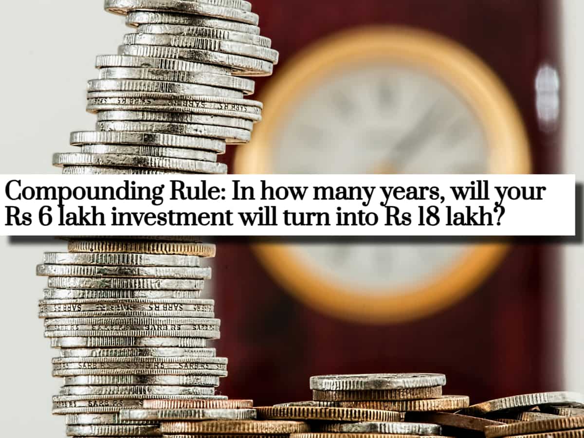 Rule of 114: In how many years will your Rs 6,00,000 one-time investment turn into Rs 18,00,000? Know through this formula