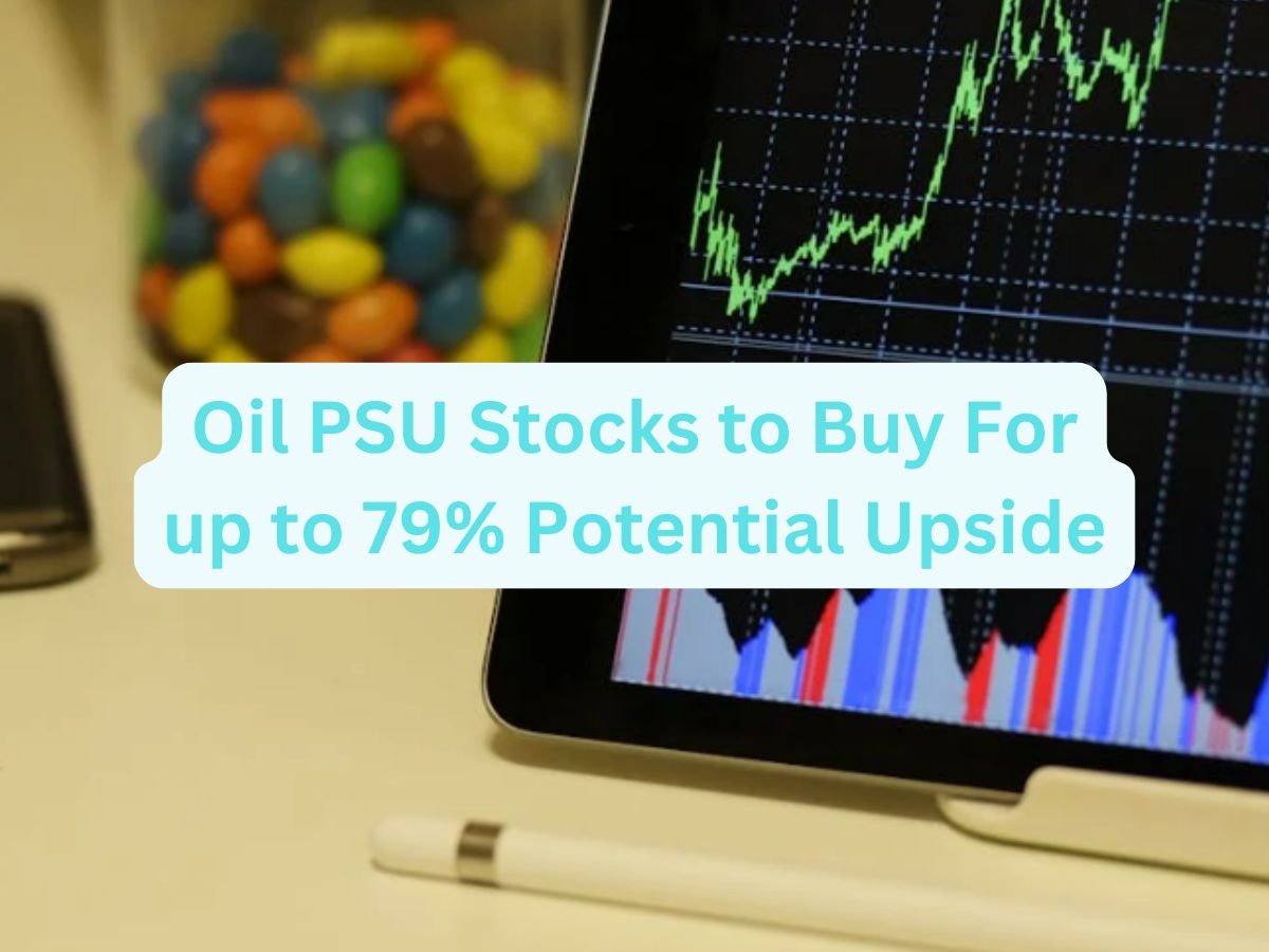 Oil PSU Stocks to Buy: Analysts choose these 2 stocks for up to 79% potential upside; check out details