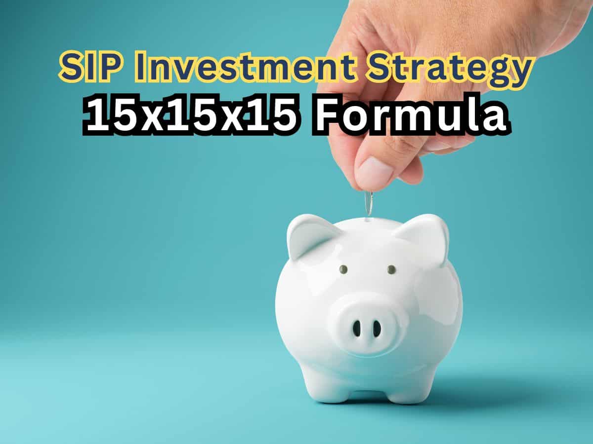 15x15x15 SIP Formula To Build Rs 1 Crore Corpus: Know through calculations how it may help to achieve your financial goals 
