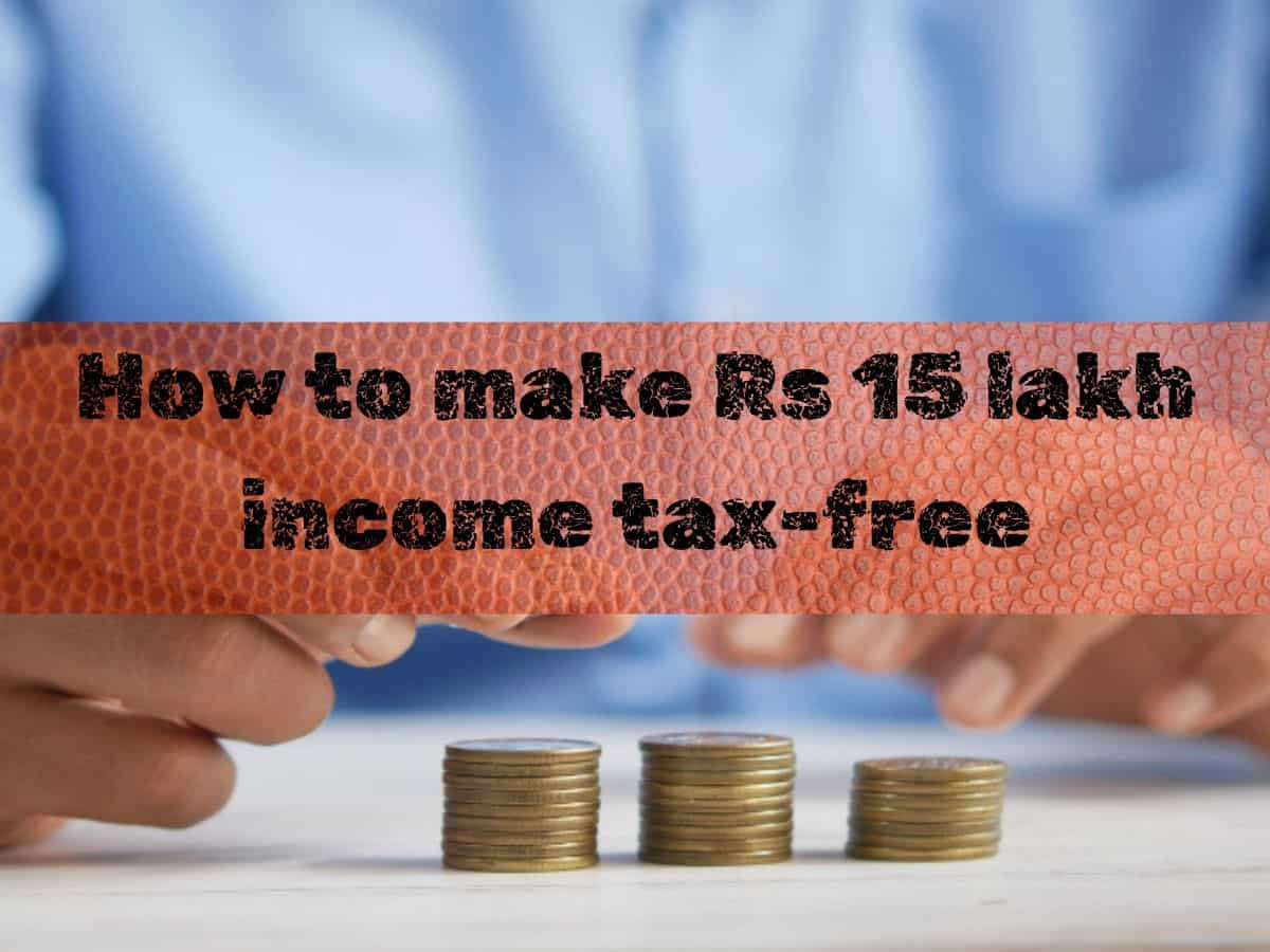 Income Tax Calculations: How your Rs 15 lakh income can be tax-free; see calculations