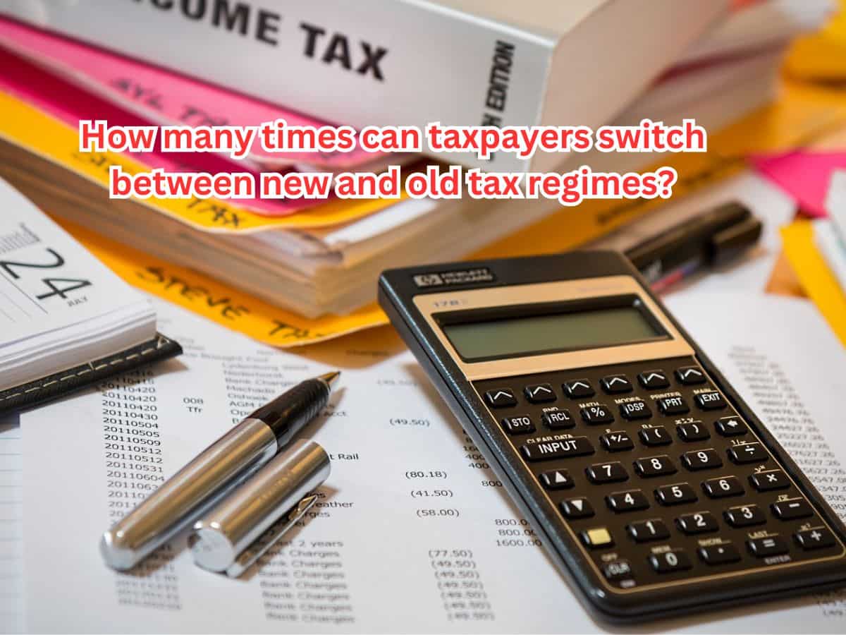 ITR Filing 2025: How many times can taxpayers switch between new and old tax regimes? Know the rules