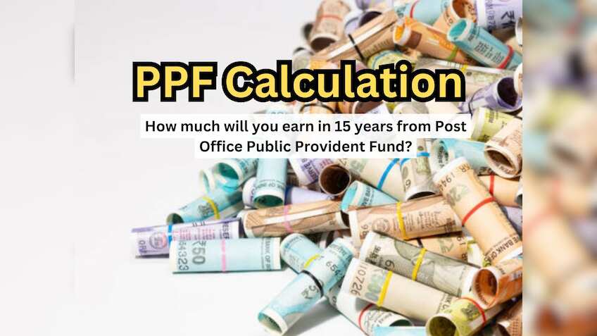 PPF Calculation: How much will you earn in 15 years by investing Rs ...