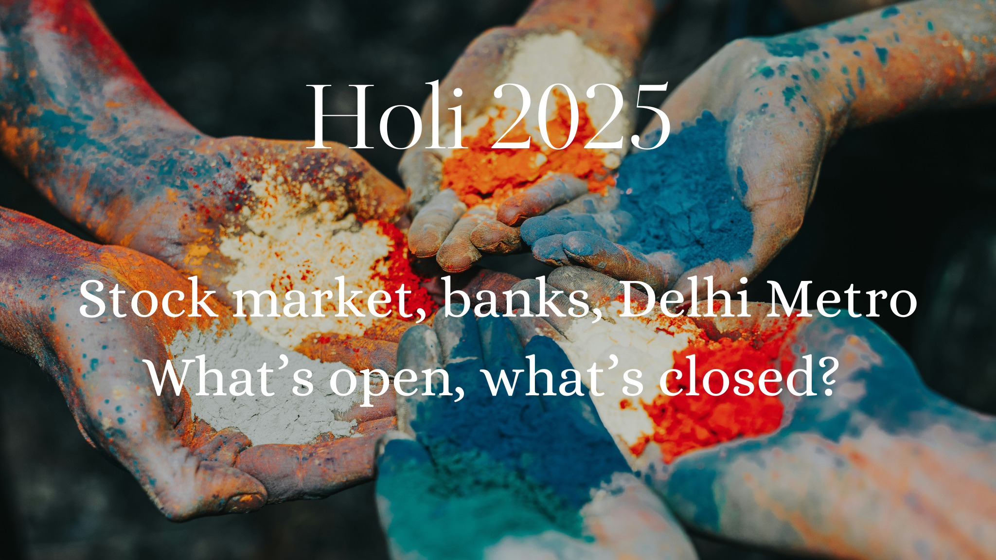 Holi 2025: Stock market, banks, Delhi Metro—What’s open, what’s closed? Check Holika Dahan timings and traditions