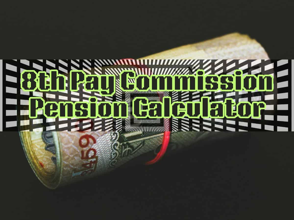 8th Pay Commission Pension Calculations: Best- and worst-case fitment factor scenario, revised pension projections for central govt employees in Level 1-18 pay matrix