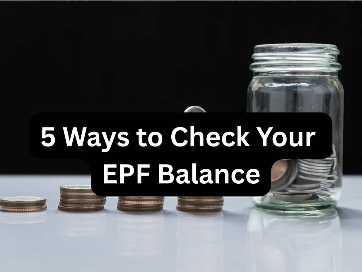 EPF Balance Check: 5 easy ways to check your EPF account balance — a step-by-step guide