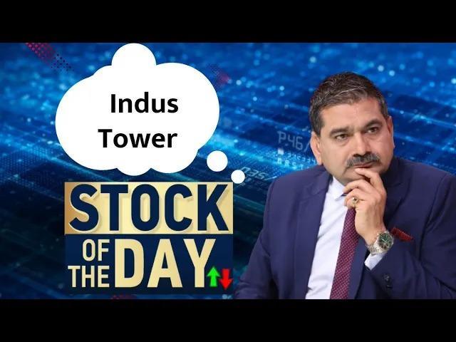Stock of the Day, Anil Singhvi Recommends Buying Indus Towers Targets, Stoploss Inside