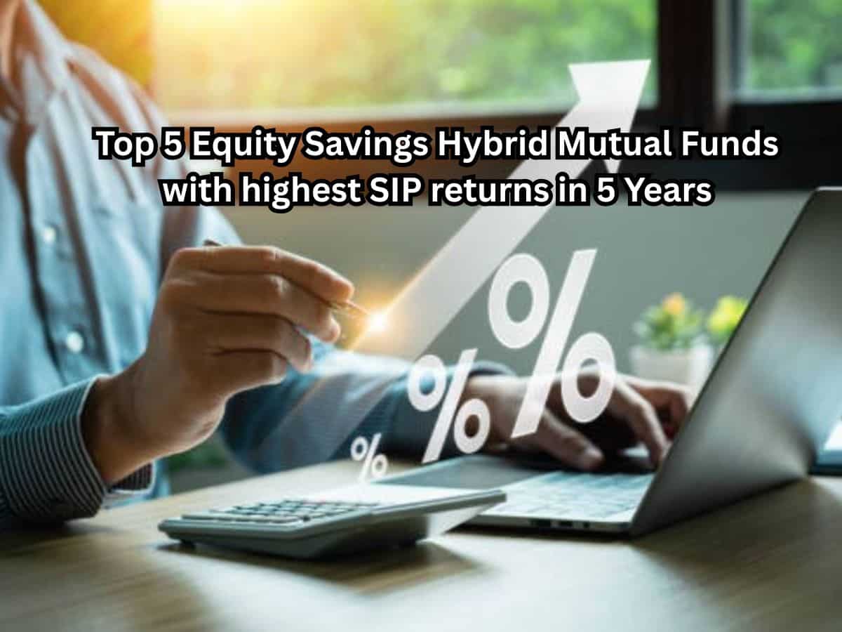 Top 5 Equity Savings Hybrid Mutual Funds with highest SIP returns in 5 Years: Rs 15,000 monthly investment in No. 1 fund has grown to Rs 12.61 lakh