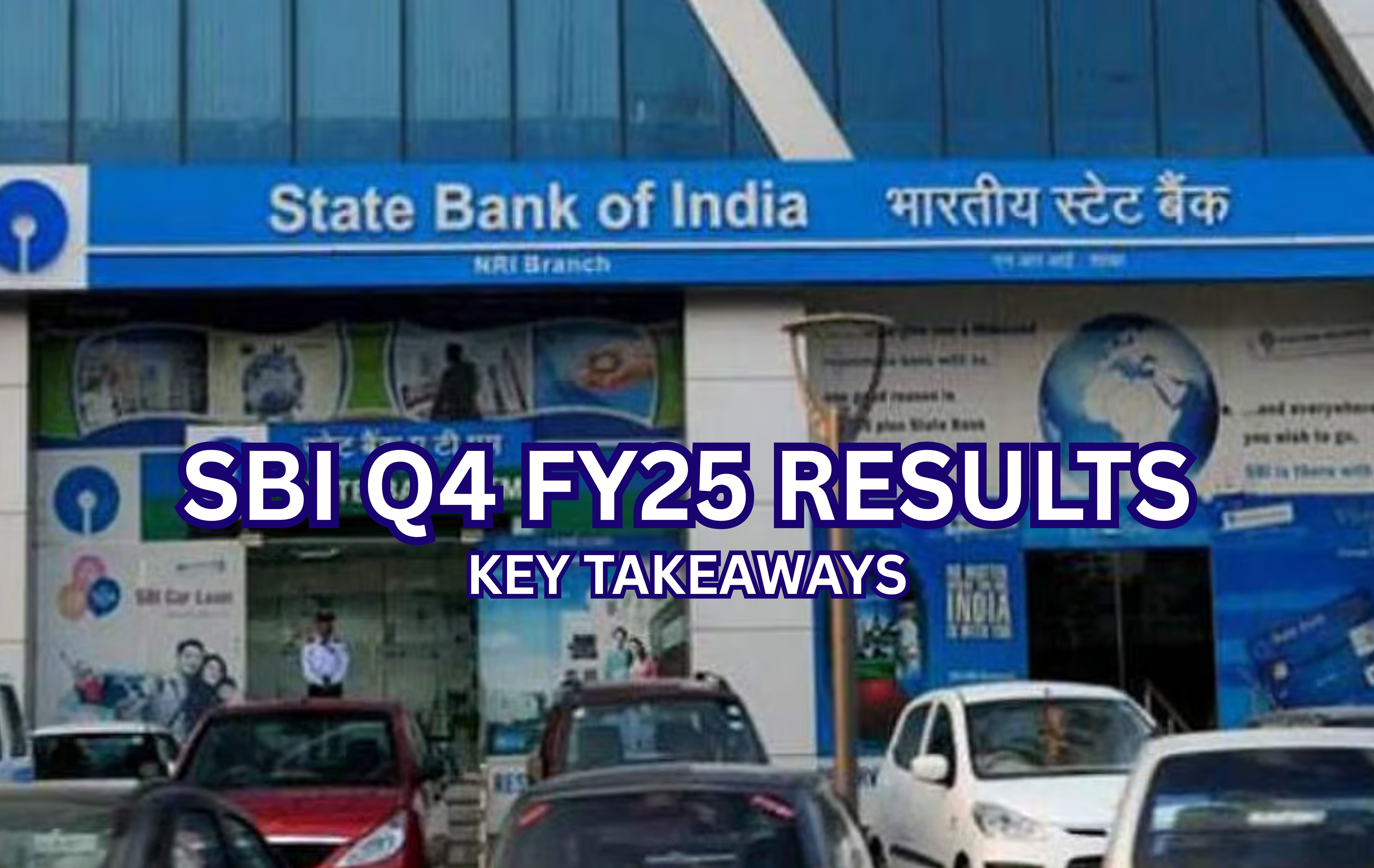 SBI Q4 FY25 Results: At Rs 18,643 crore, PAT meets Street estimates; Rs 15.9 per share dividend announced