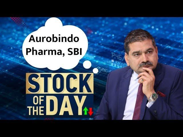Anil Singhvi’s Top Picks SBI Futures Buy, Aurobindo Pharma Sell Targets, Stoploss