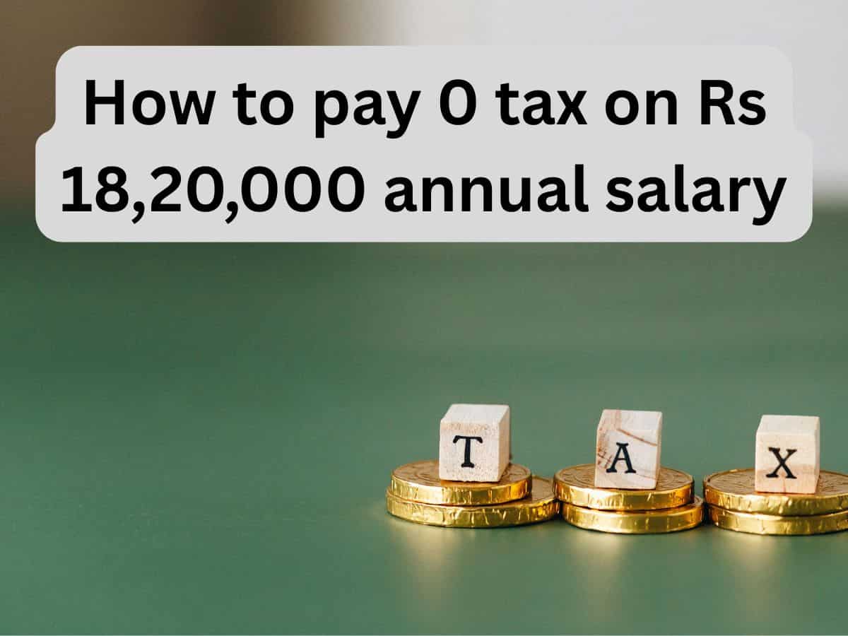 How to pay 0 tax on Rs 18,20,000 annual salary under old tax regime? Check expert calculations inside