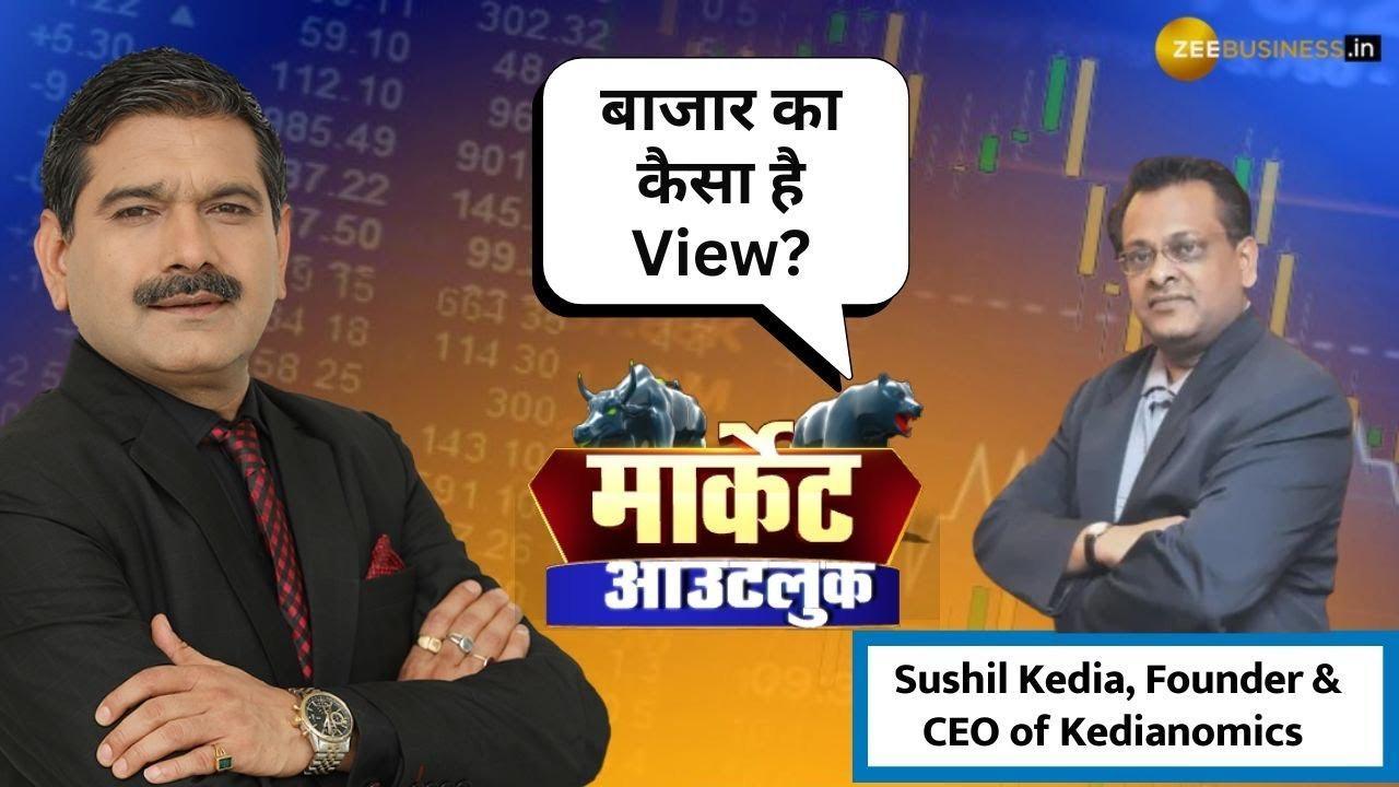 Buy, Hold, Sell Sushil Kedia Breaks Down the Market View, Market Outlook