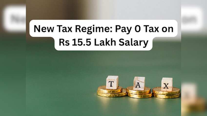 Possible to pay no tax on Rs 15,50,000 annual income under new tax regime? Learn with calculations
