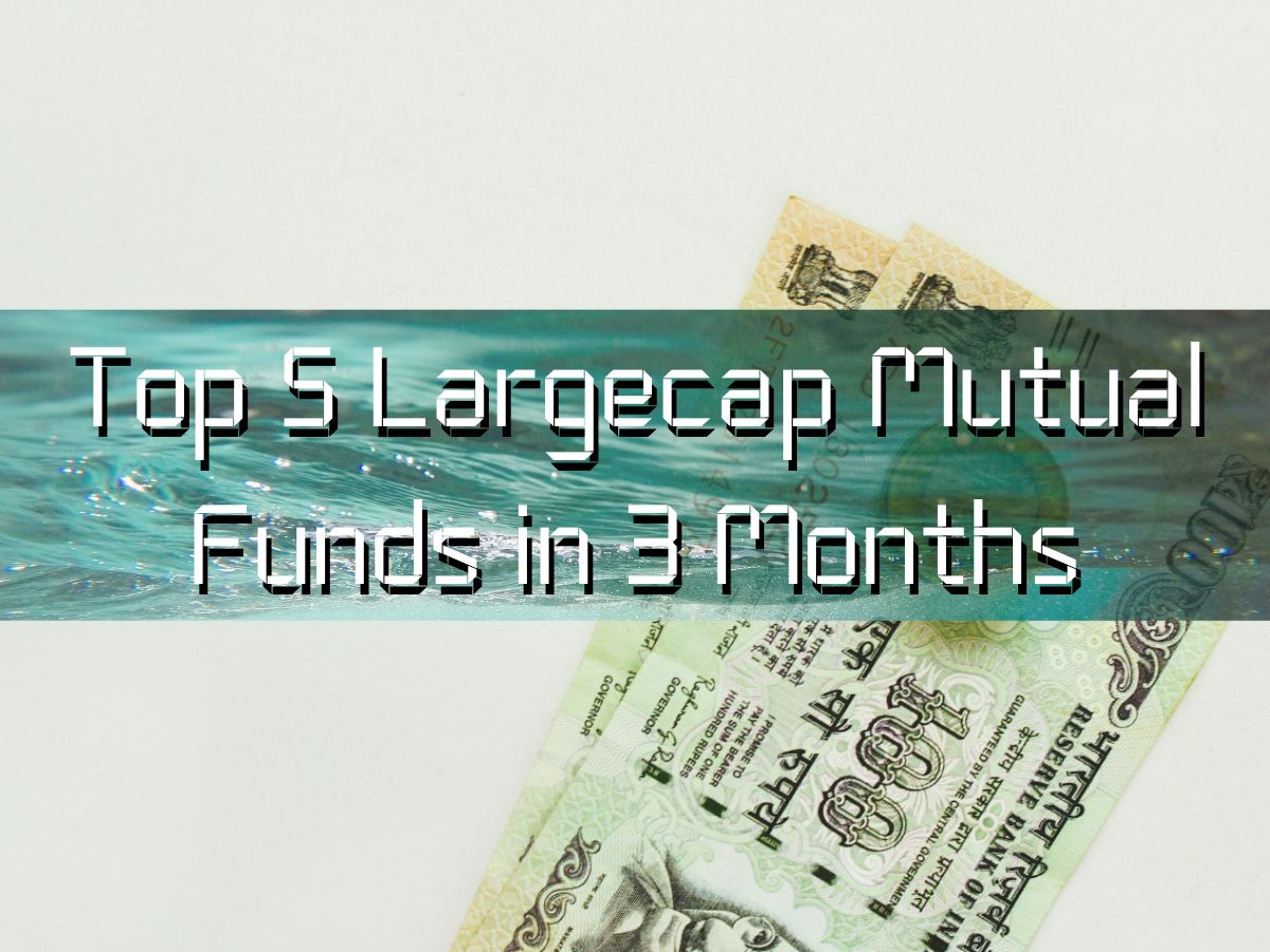 Top 5 Largecap Mutual Funds With up to
