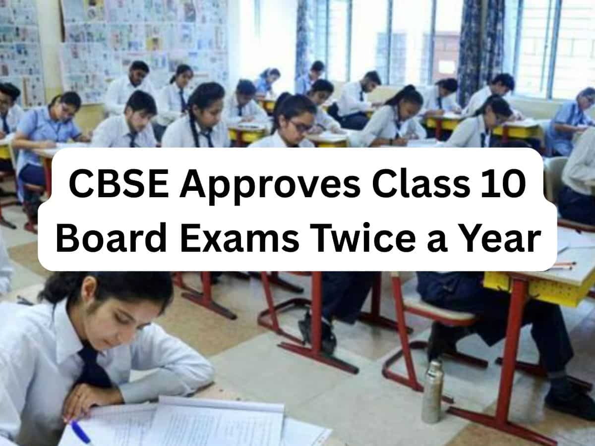 CBSE approves Class 10 board exams twice a year from 2026; phases ...