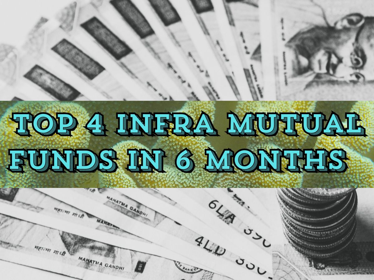 Top 4 Infra Funds With up to 42% Return in 6 Months: Rs 33,333 monthly SIP in No. 1 scheme has grown to Rs 2,19,355