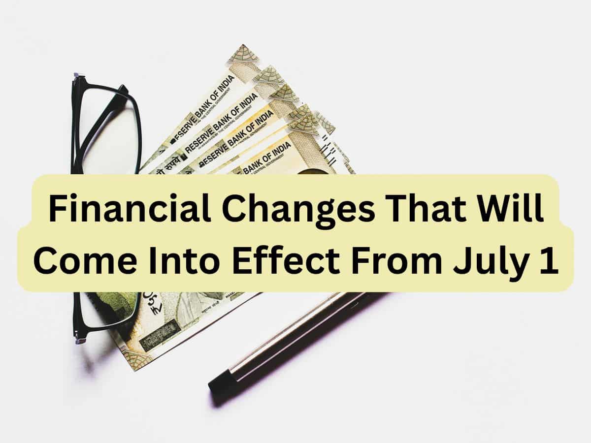 Railway tickets, PAN, GST and other financial changes that will come into effect from July 1