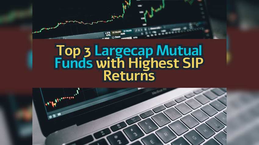 Top 3 Largecap Mutual Funds with Highest SIP Returns: Rs 17,000 monthly investment in No. 1 fund has grown to Rs 30.32 lakh in just 7 years
