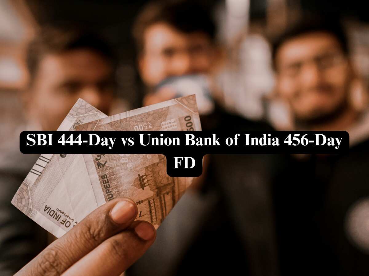 SBI 444-Day vs Union Bank of India 456-Day FD: Where will you earn higher maturity on Rs 4.75 lakh and Rs 6.75 lakh investments?