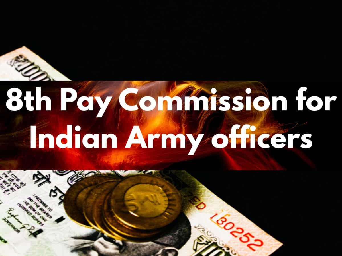8th Pay Commission Pay Projections for Army Personnel: What can be revised salary for Subedar Major, Captain and others at 2.08-2.57 fitment factors