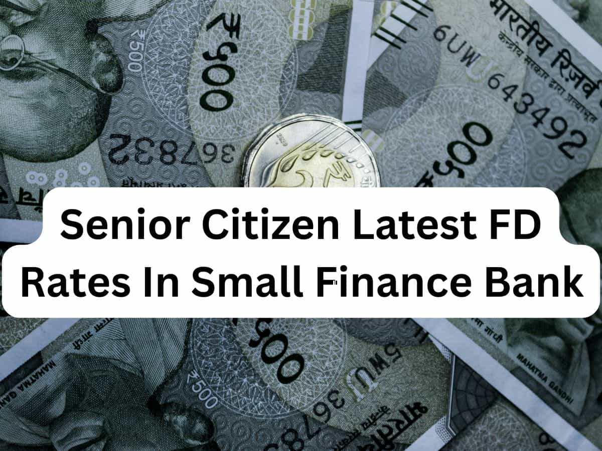 Senior Citizen Latest FD Rates in SFBs: Compare maturity on Rs 10 lakh deposit in small finance banks like AU Small Finance Bank, Utkarsh Small Finance Bank in 1-year FD scheme