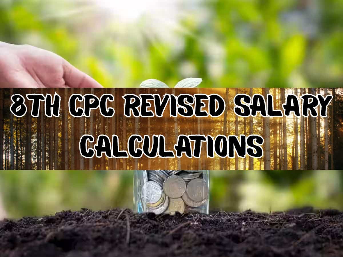 8th Pay Commission Salary Calculations: Are you Grade Pay 1900, 2400, 4200, 4800, 7600 employee? How your salary, HRA, TA, NPS, CGHS amounts may be revised at 2.28, 2.57 fitment factors