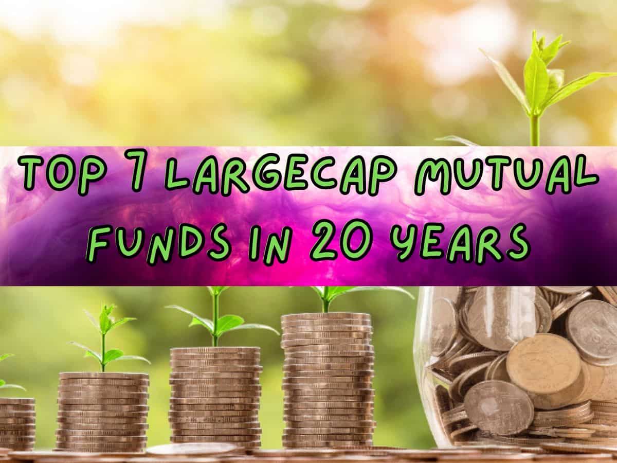 Top 7 Largecap Mutual Funds With Highest Returns in 20 Years: No. 1 fund has converted Rs 2,00,000 one-time investment into Rs 38,12,412
