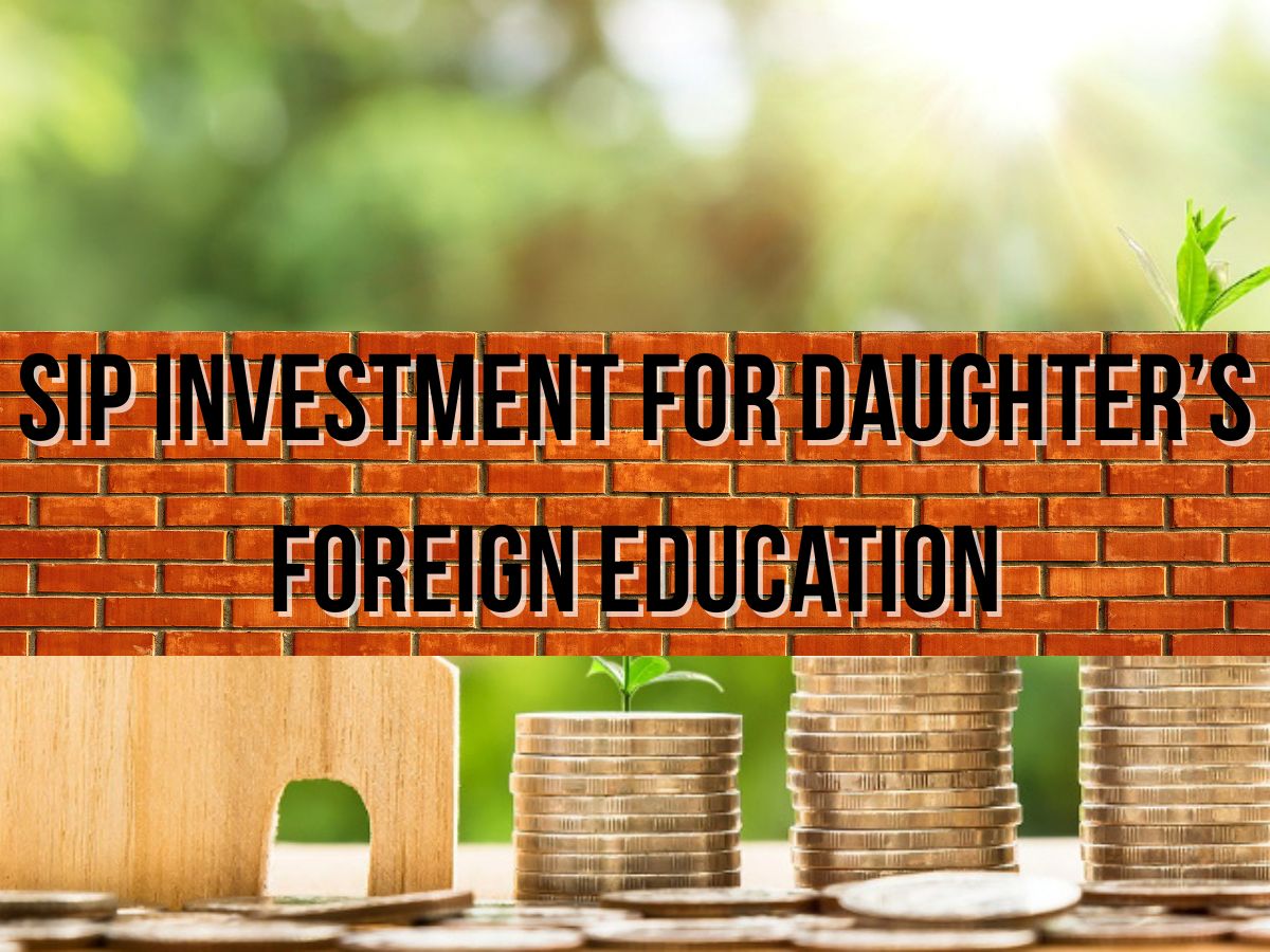 SIP for Daughter's Foreign Education: Want to get inflation-adjusted Rs 1 cr for your newborn daughter by her 18th birthday? How much you may need to invest one-time, yearly and monthly