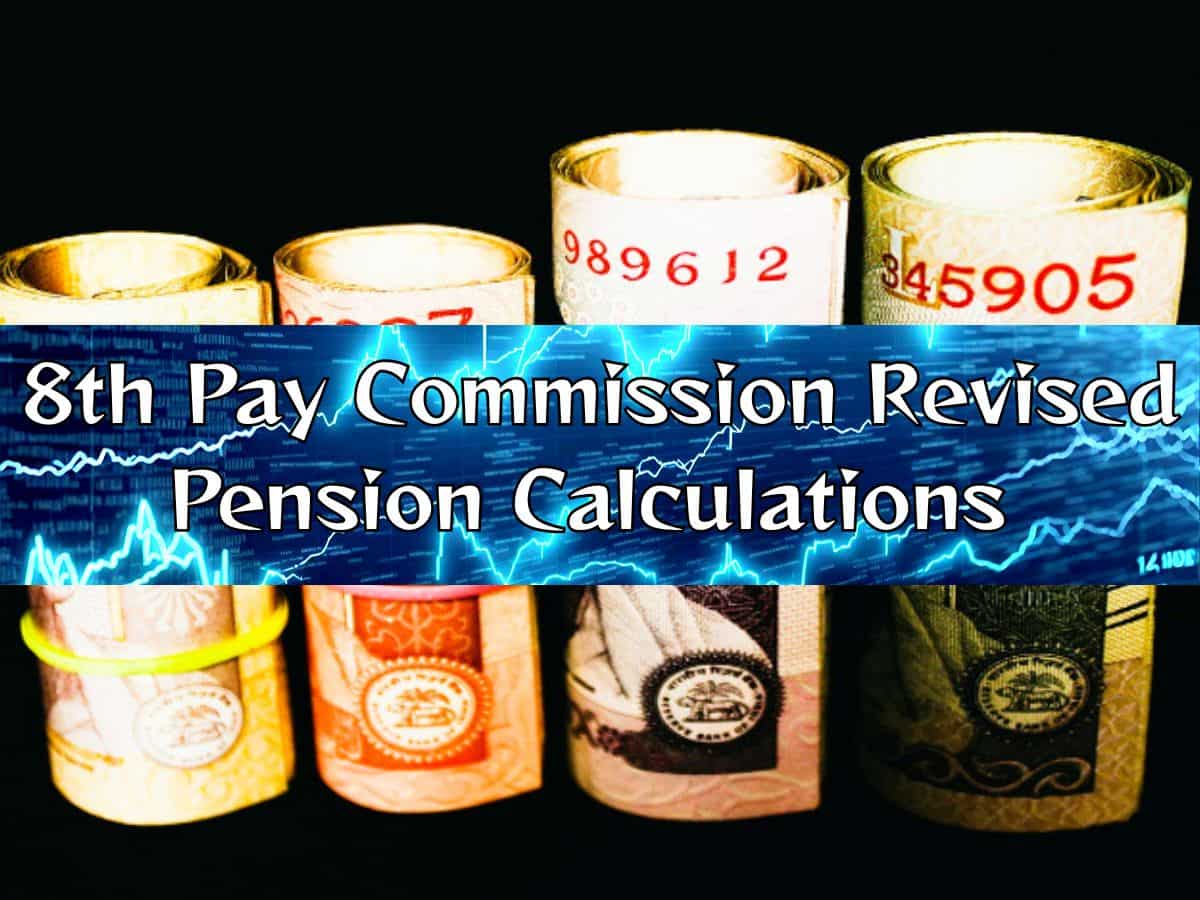 8th Pay Commission Pension Estimates: Is your pension Rs 20,800, Rs 41,300, Rs 61,550 or Rs 81,150? Know how it may be revised at 1.92, 2.57 and 2.86 fitment factors