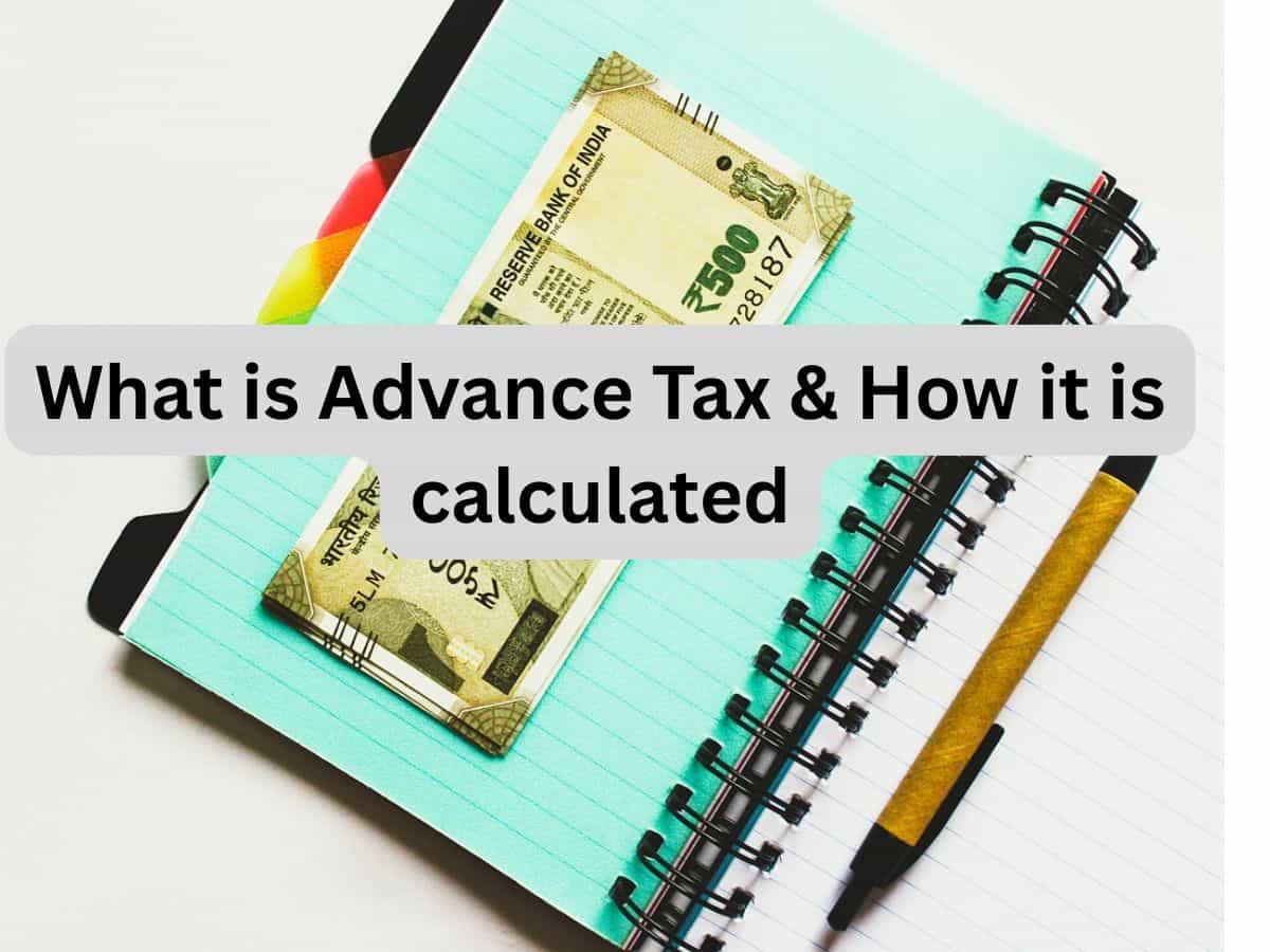 ITR Filing 2025 What Is Advance Tax And How It Is Calculated And Paid itr-filing-2025-what-is-advance-tax-and-how-it-is-calculated-and-paid
