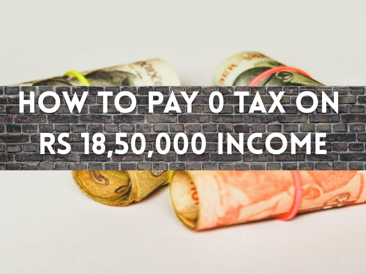 Pay 0 Tax on Rs 18,50,000 Income: How your Rs 18.50 lakh salaried income can be tax-free in new tax regime
