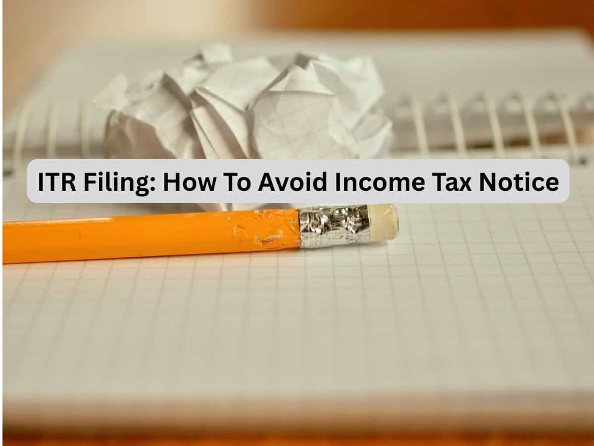 ITR Filing: Want to avoid income tax notice at all costs? Don't make ...