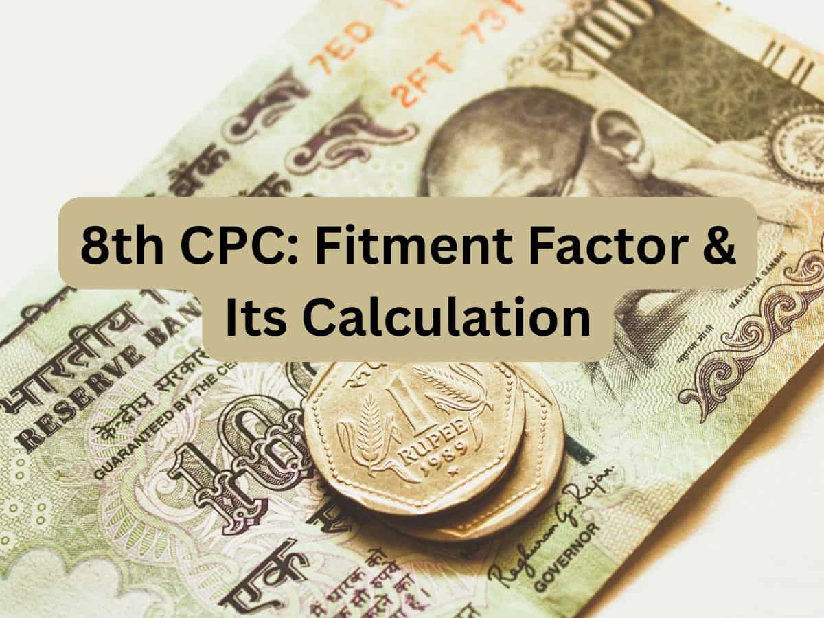 8th CPC: What is fitment factor and how is it calculated? Understand with examples