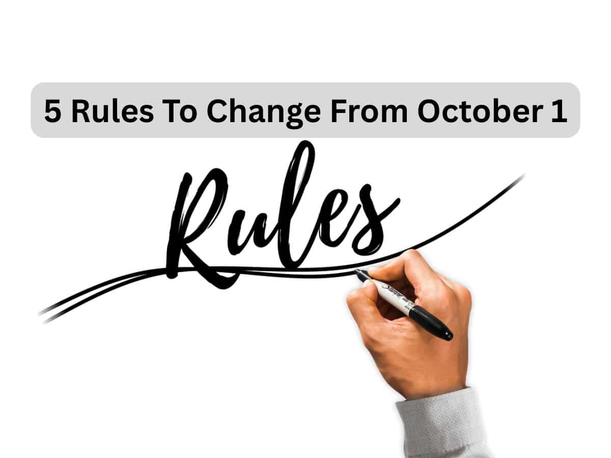 From train ticket to NPS; these 5 rules may change from October 1