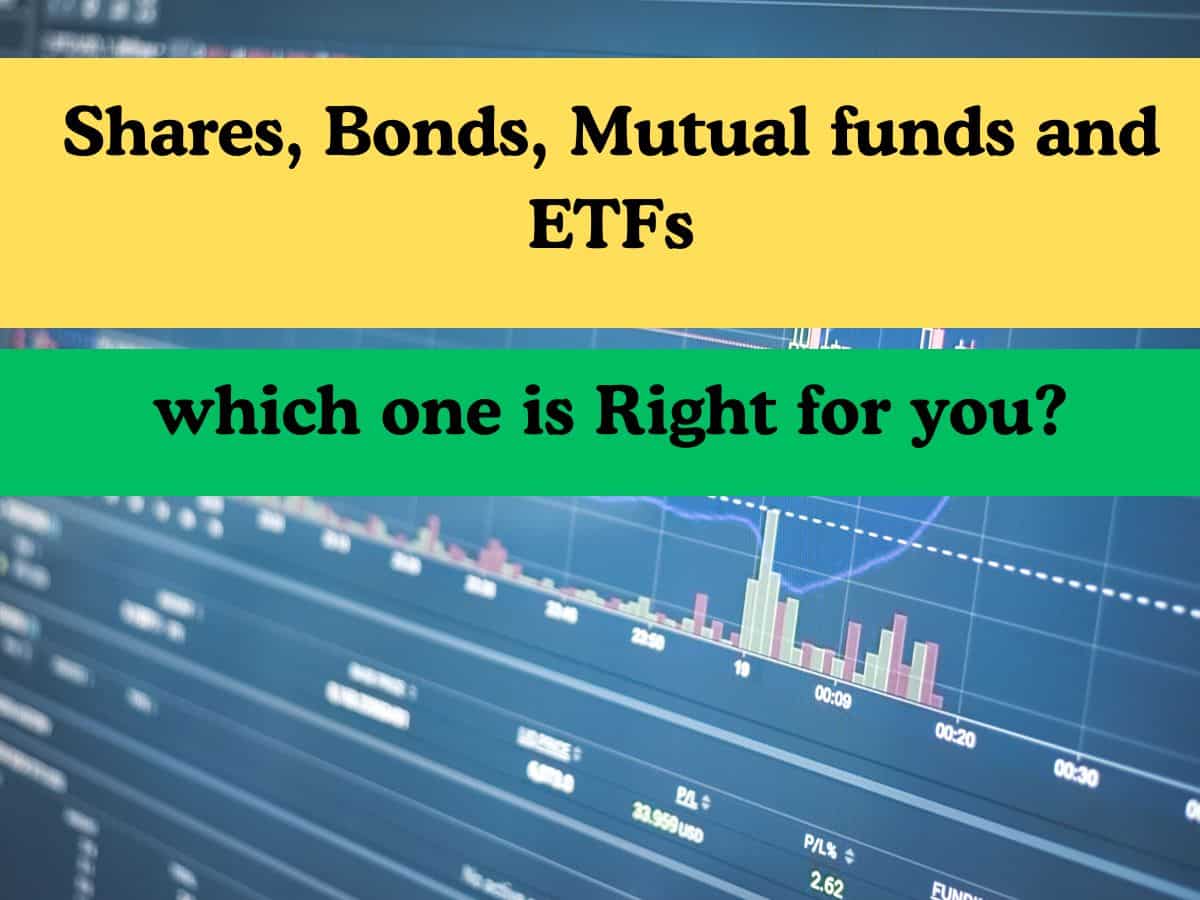 Stock Market Basics: Shares, bonds, mutual funds or ETFs, which one is right for you?