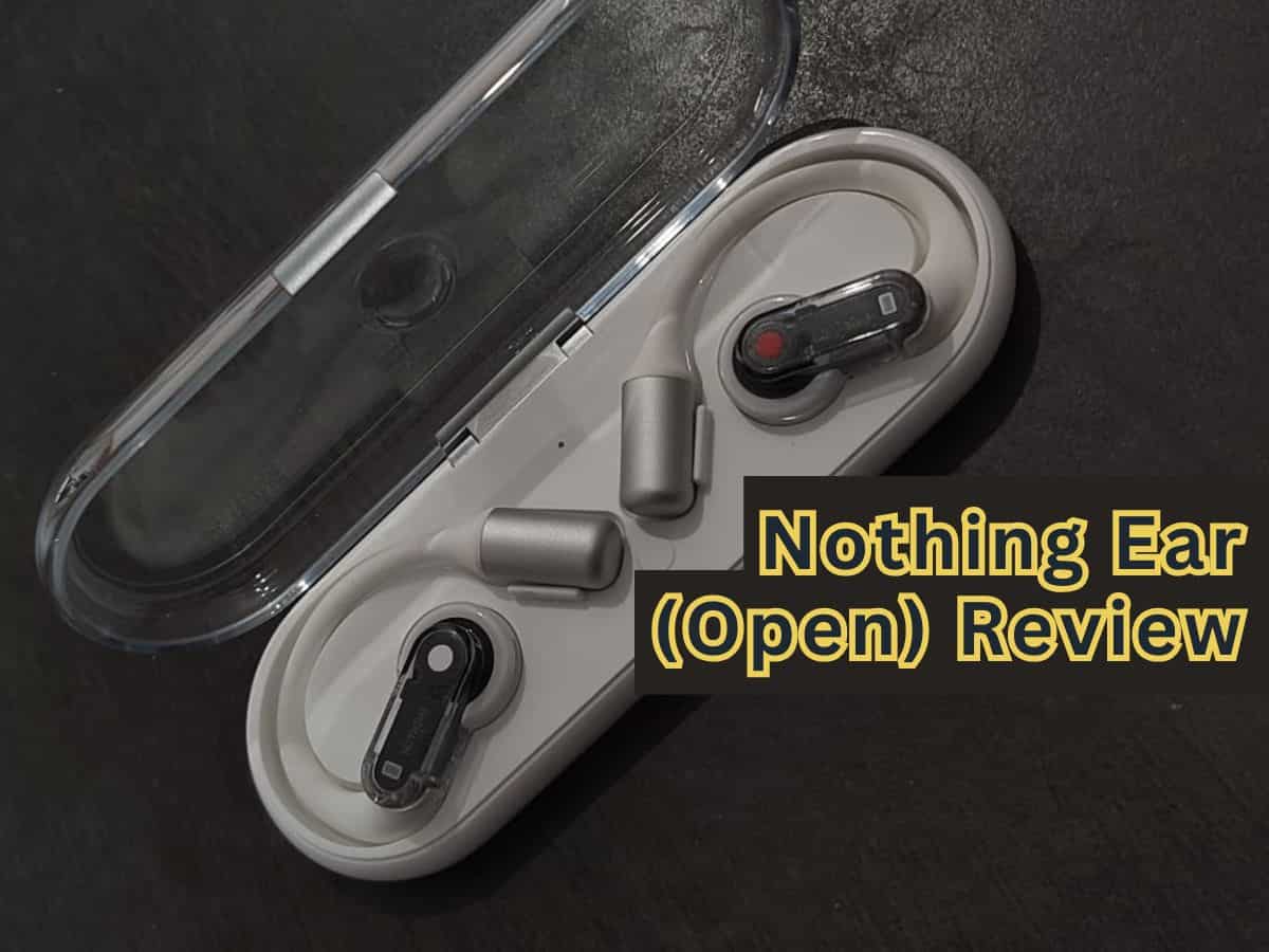 Nothing Ear (Open) Review: Open-fit brilliance or just hype?