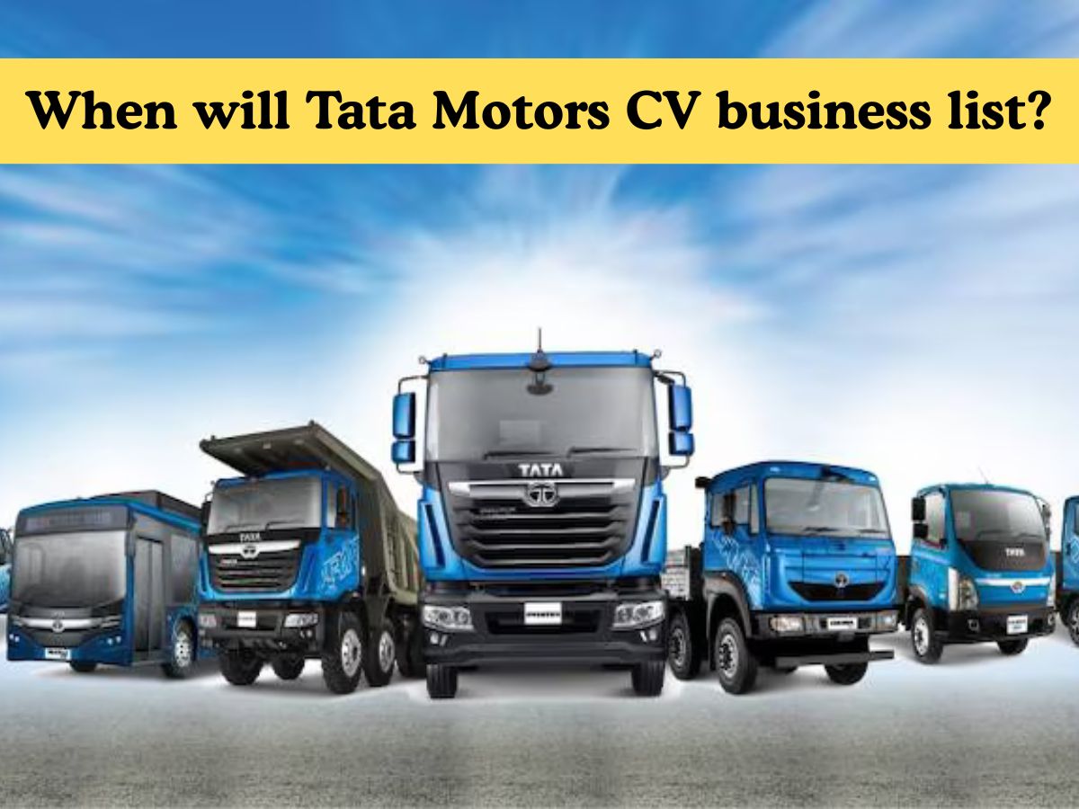 When will Tata Motors CV business get listed? Check latest update