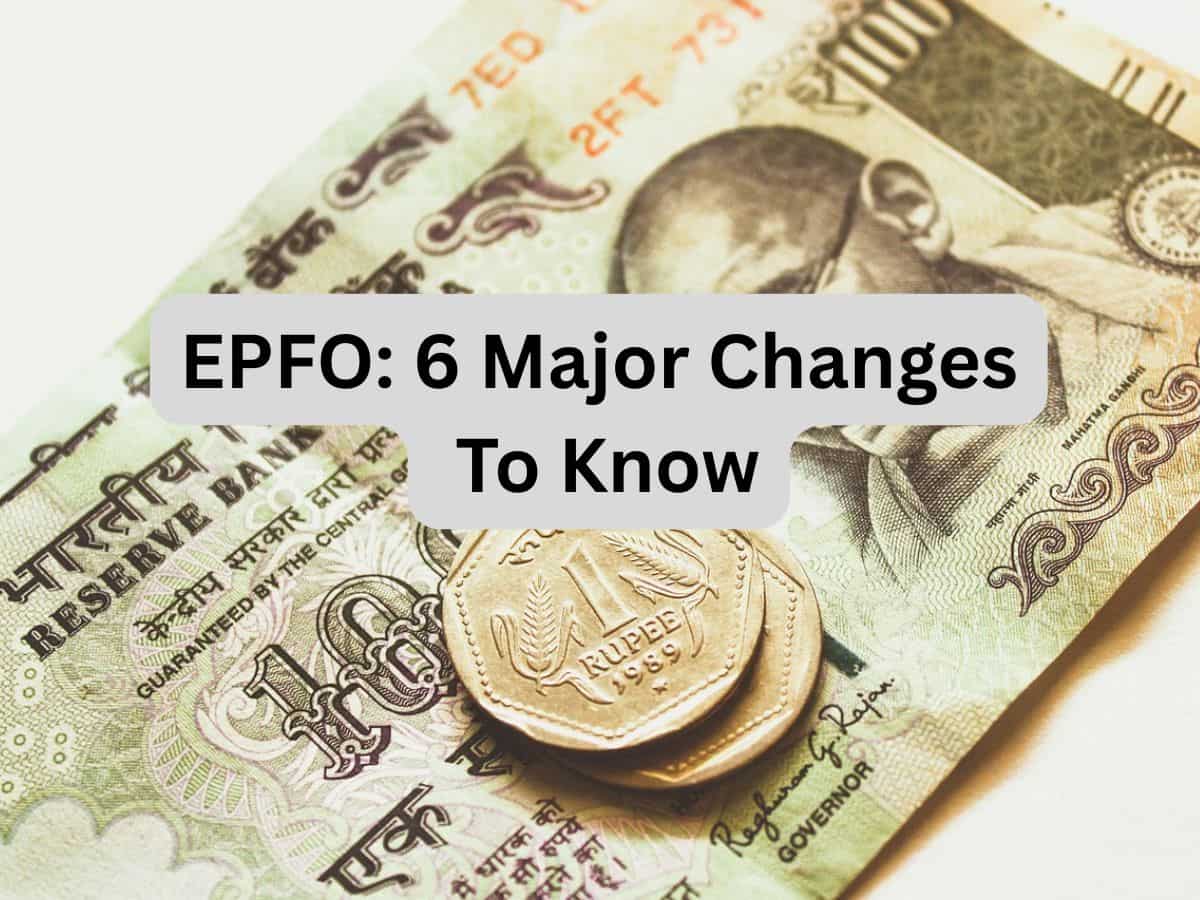 EPFO eases money withdrawal rules; 6 major changes everyone should know