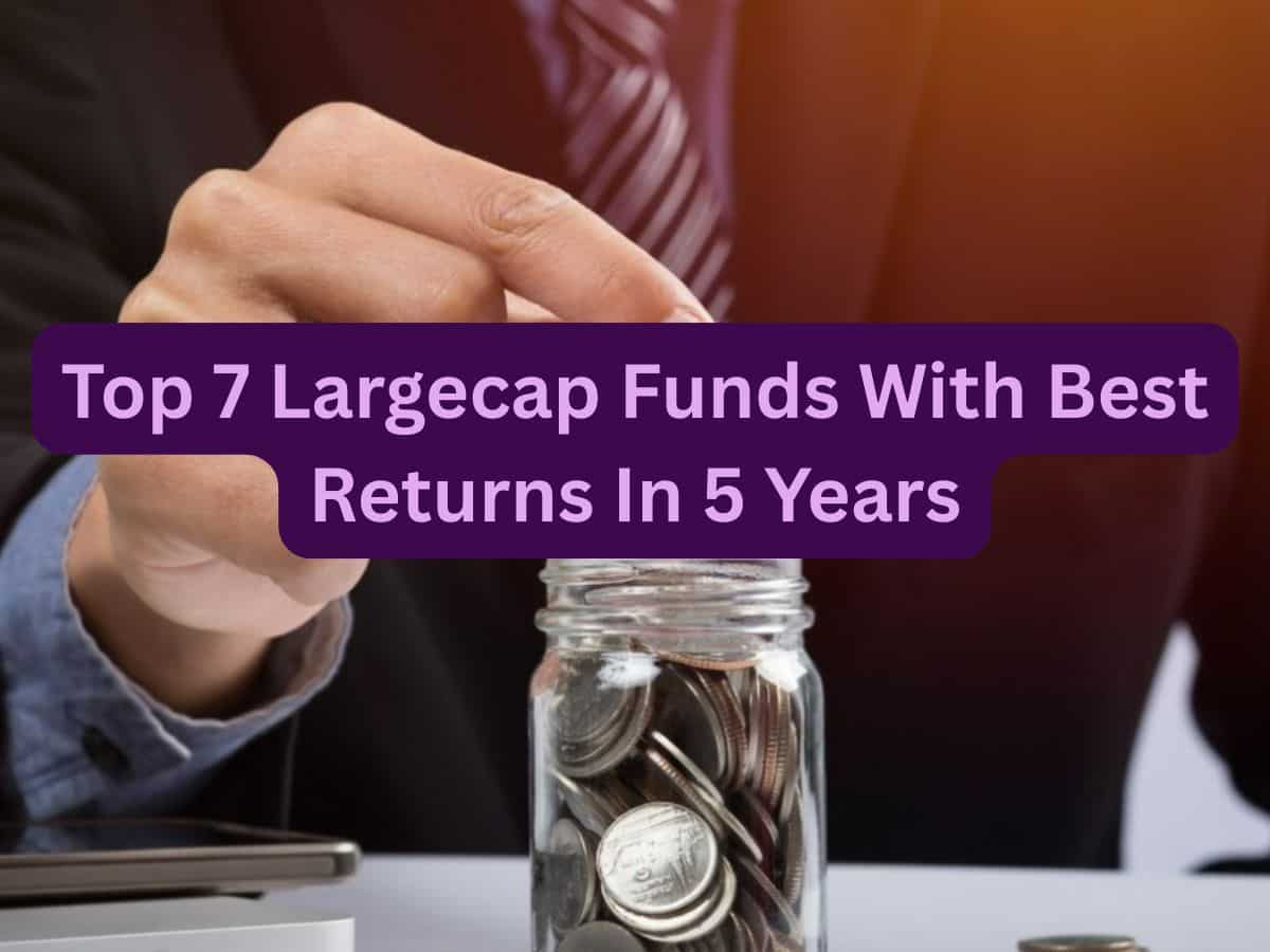 Top 7 Largecap Funds in 5 Years: Rs 15,00,000 lump sum investment in No. 1 scheme has led to Rs 47.6 lakh wealth