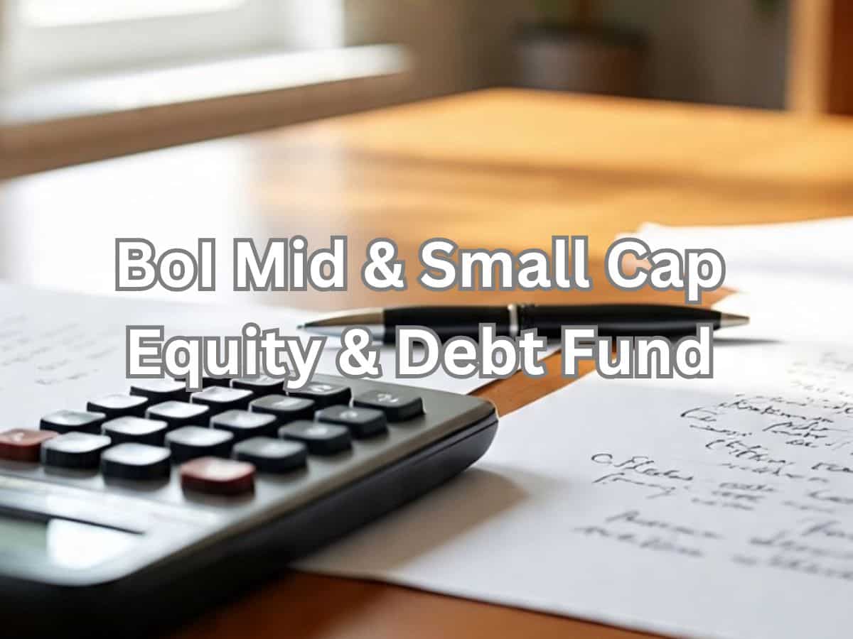 Bank of India Mid & Small Cap Equity & Debt Fund