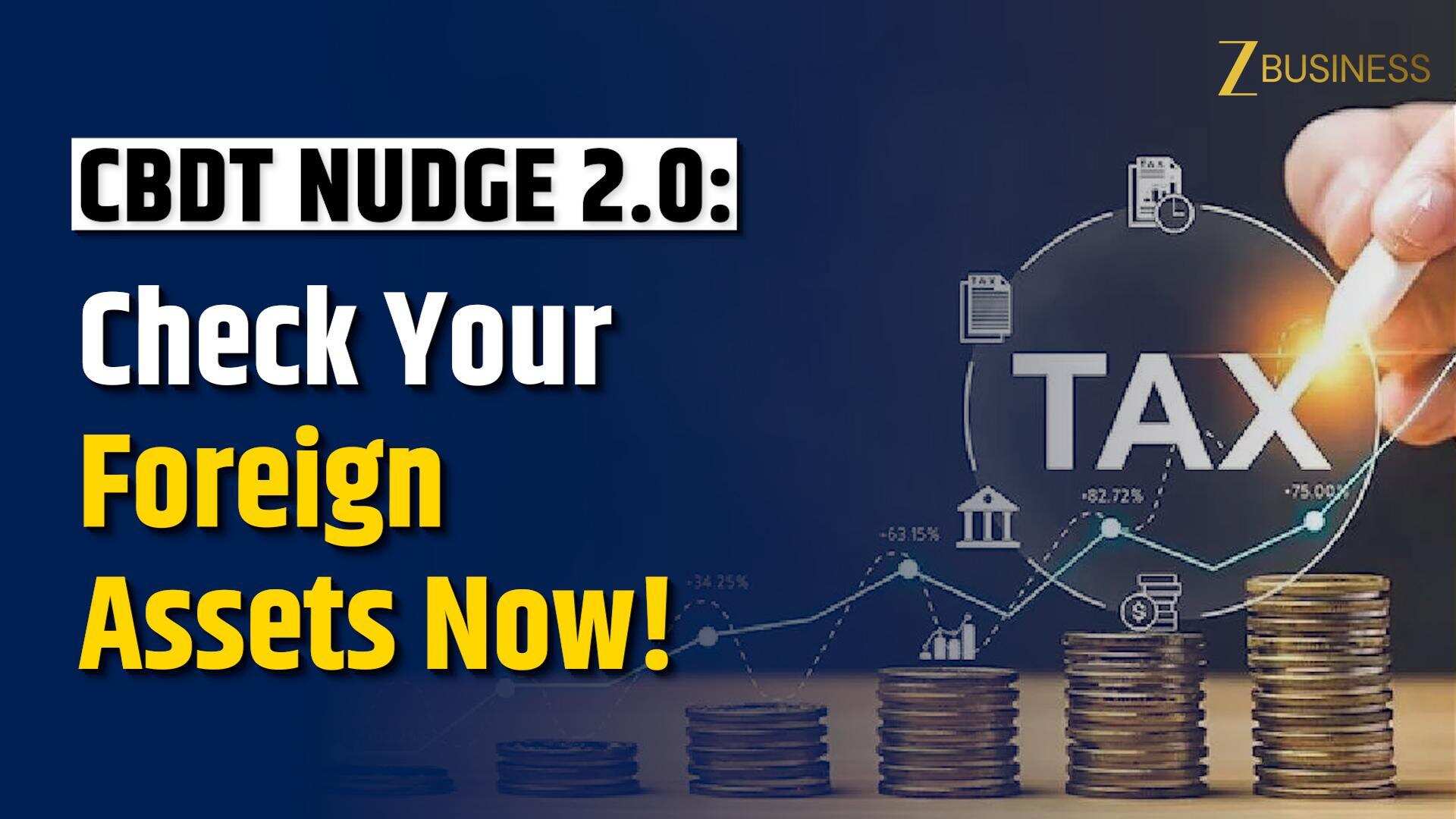 CBDT Launches NUDGE Phase 2: Taxpayers Alerted on Foreign Assets via SMS/Email