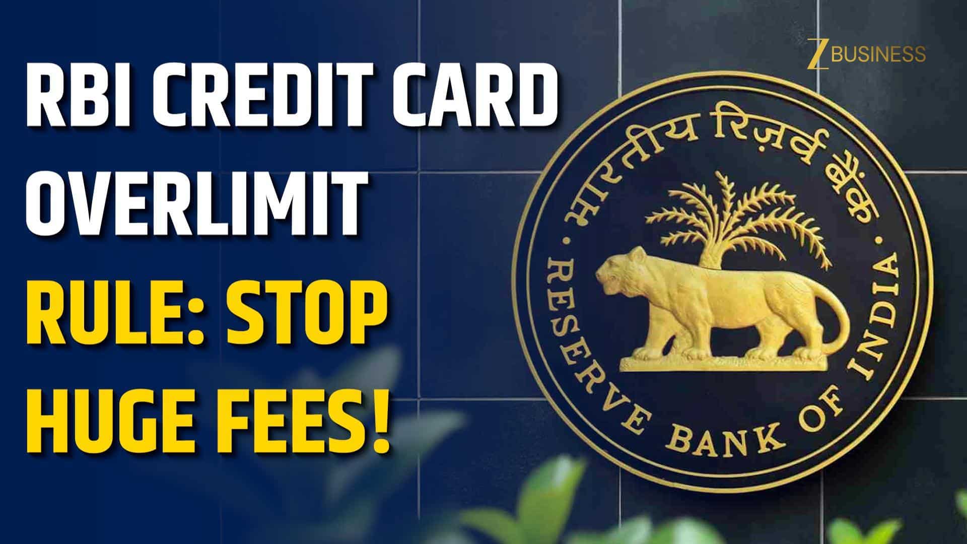 Credit Card Overlimit Control Mandatory: RBI Strengthens Rules Against Unauthorized Charges.