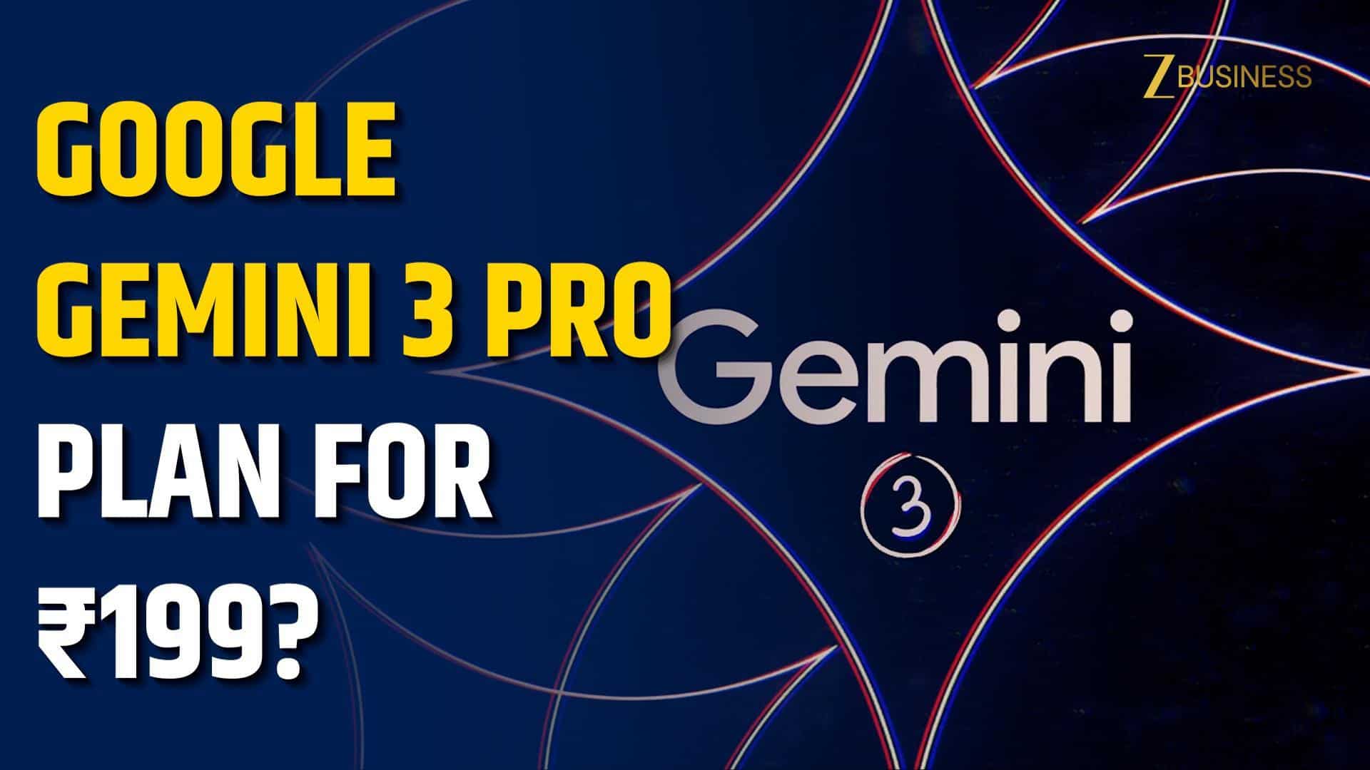 Google Launches AI Plus Plan in India: Gemini 3 Pro Access Starts at Introductory ₹199/Month.