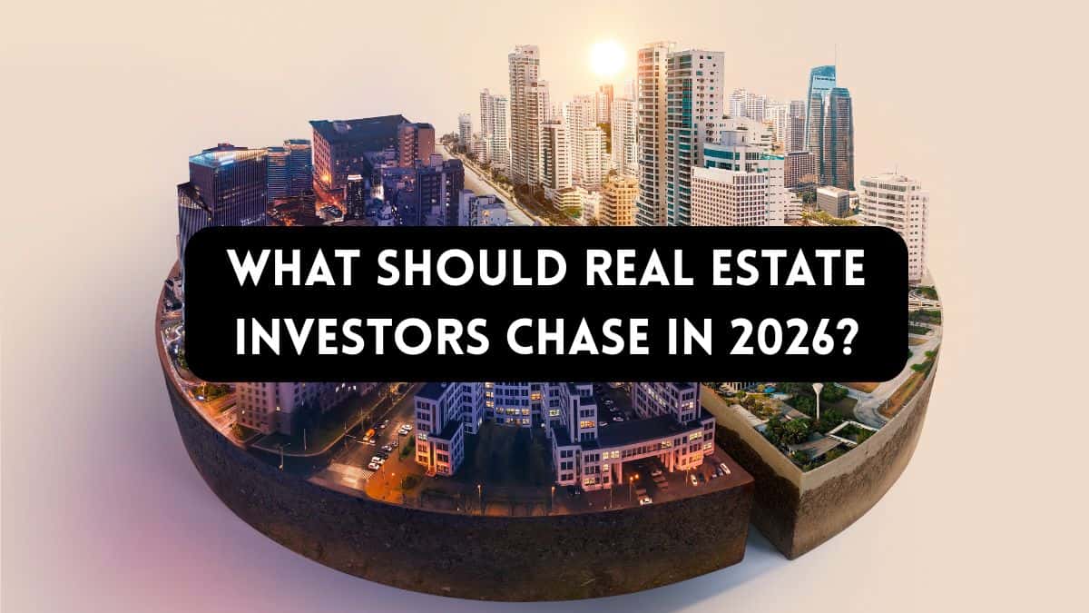 What should real estate investors chase in 2026? 5 key triggers to watch
