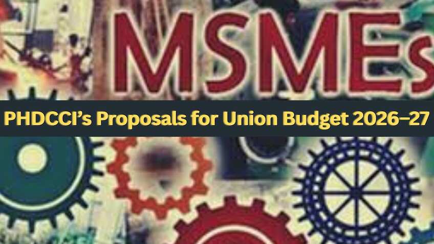 Union Budget 2026–27: PHDCCI proposes loan subsidy, export support to boost MSMEs