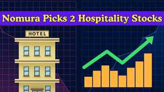 Nomura bullish on Tier 1 hospitality, starts coverage on 2 largecap stocks—Invested in them?