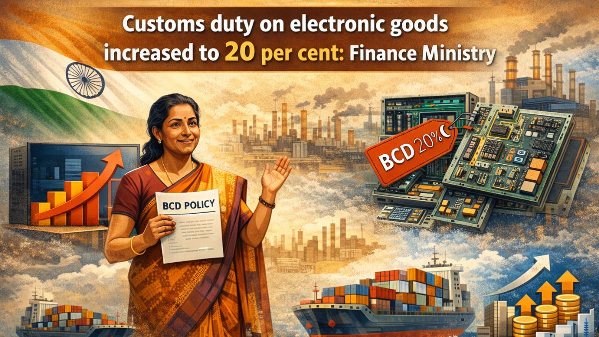 Customs duty on electronic goods raised to 20%, says Finance Ministry